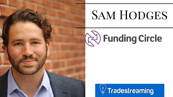 Funding Circle’s Sam Hodges explains how tech gives SMBs access to much-needed cash
