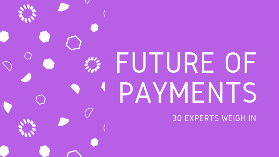 Experts weigh in on the future of payments (Part 1): The evolving transaction