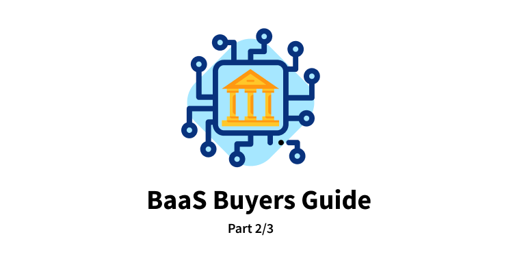 Tearsheet Buyers Guide: Banking as a Service (Part 2)