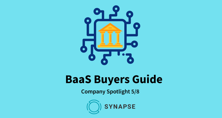 BaaS Company Spotlight 5/8: Synapse — The DIY BaaS with a broad range of services