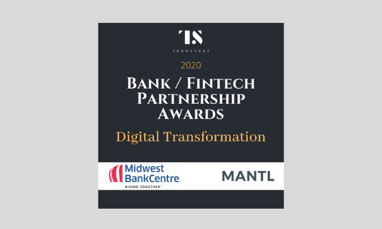 Tearsheet’s Bank Fintech Partnership Award: Midwest BankCentre and MANTL