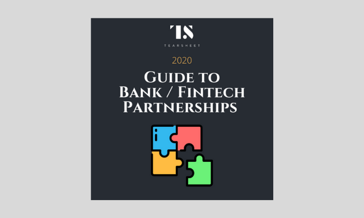 The Tearsheet 2020 Guide to Bank/Fintech Partnerships
