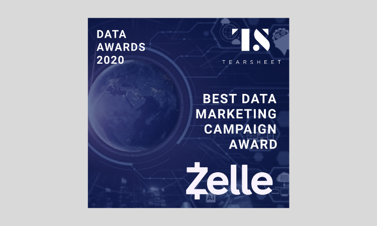 Winner of Tearsheet’s Best Data Marketing Campaign: Zelle