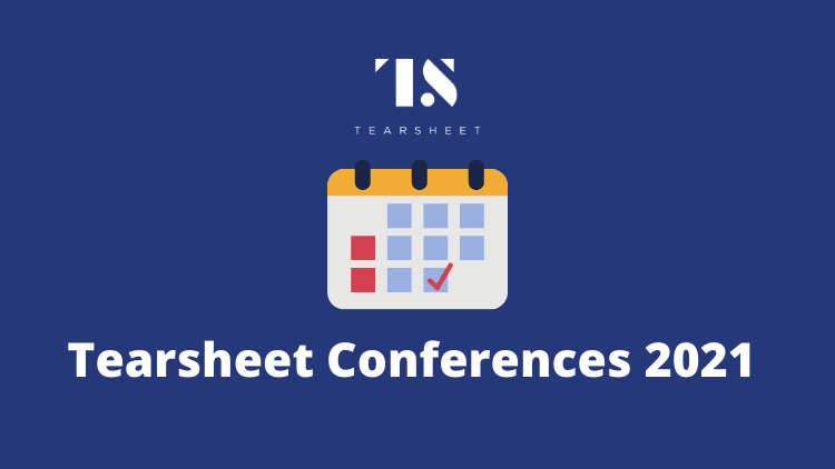 Announcing upcoming Tearsheet Conferences for 2021
