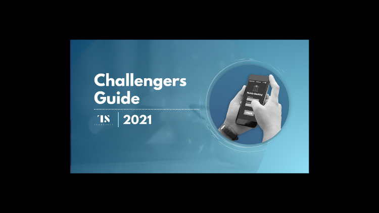Challengers 2021: The Guide to Challenger Banking