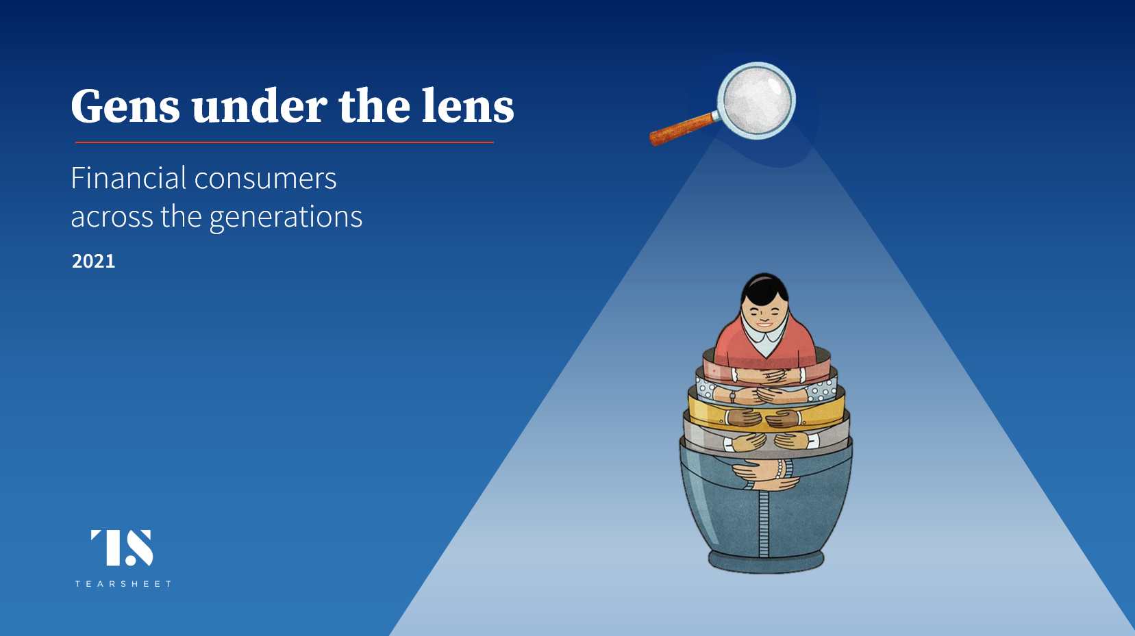 Tearsheet’s 2021 guide for marketers: Gens under the lens