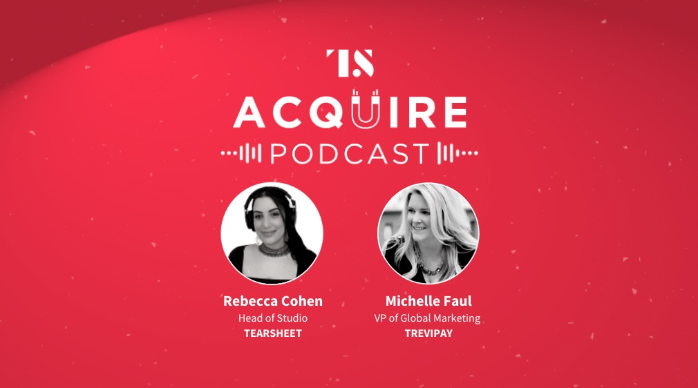 The Acquire Podcast Ep. 4: Niching down with TreviPay’s community playbook￼