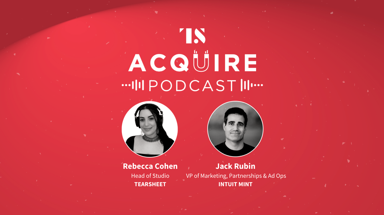The Acquire Podcast Ep. 6: Ice cream, puppies, and financial ease with Intuit Mint’s latest brand campaign