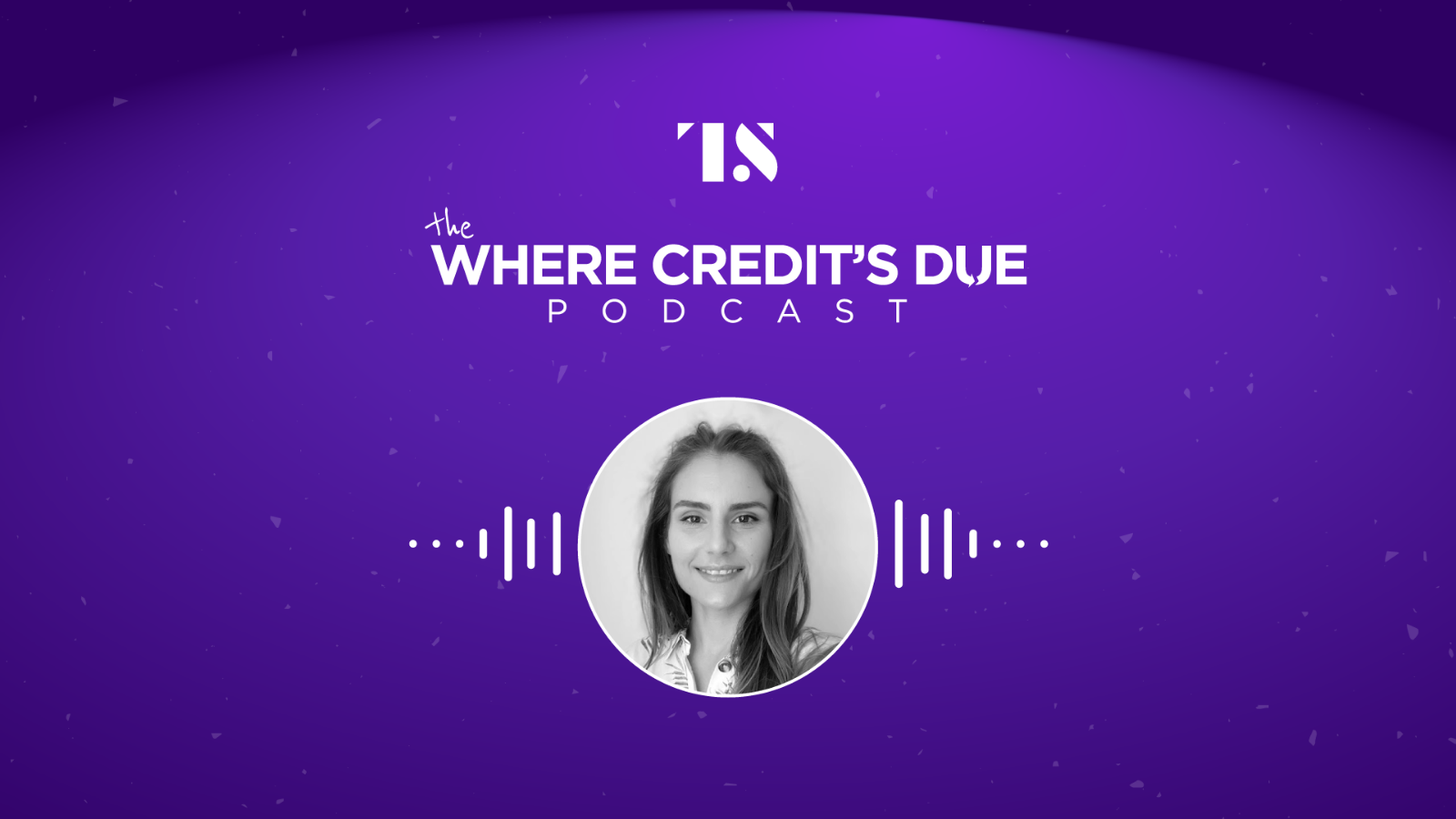 Where Credit’s Due Ep. 4: Behind banks’ journey to digitize commercial lending with OakNorth and Numerated