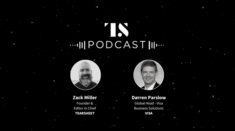 Tearsheet Podcast: ‘There’s no reason why B2B payments shouldn’t be as modern as consumer payments’, Visa’s Darren Parslow