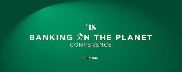 Introducing Tearsheet’s inaugural Banking on the Planet Conference