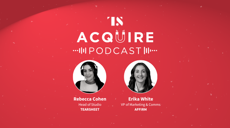 The Acquire Podcast Ep. 14: Affirm’s Erika White on capturing Millennial humor, the flywheel effect, and marketing BNPL