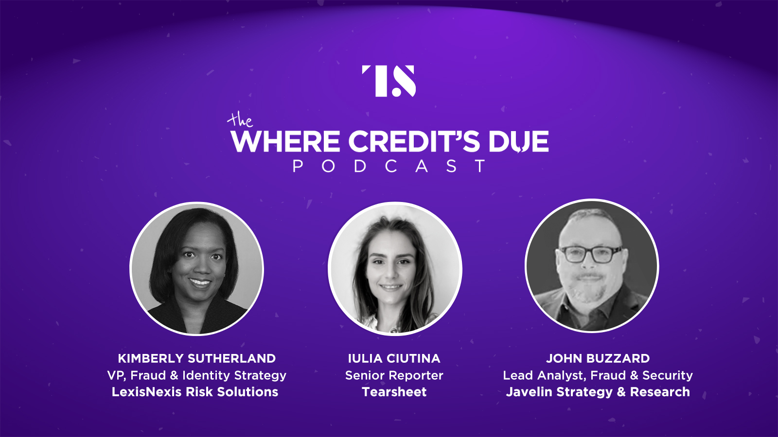 Where Credit’s Due Ep. 7: Uncovering fraud in financial services with LexisNexis and Javelin Strategy & Research