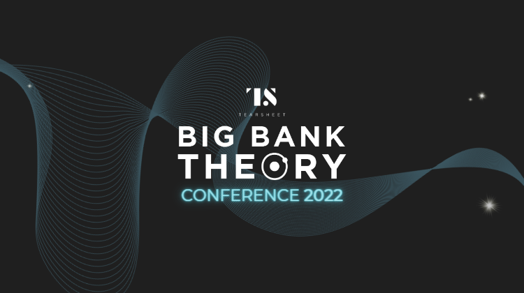 Announcing Tearsheet's Big Bank Theory Conference 2022 – Tearsheet
