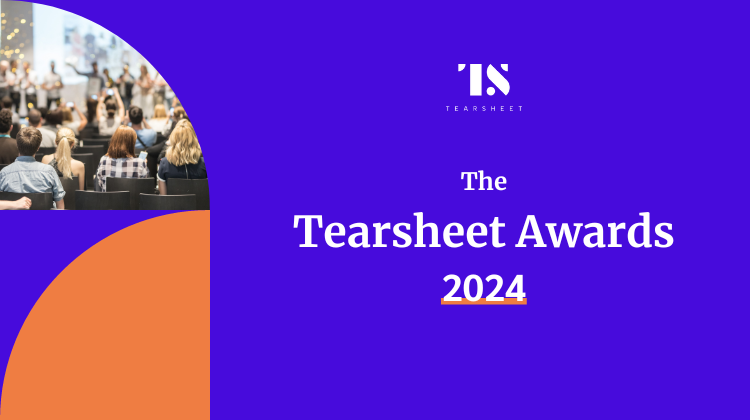 Now live: Apply for Tearsheet’s 2024 Awards