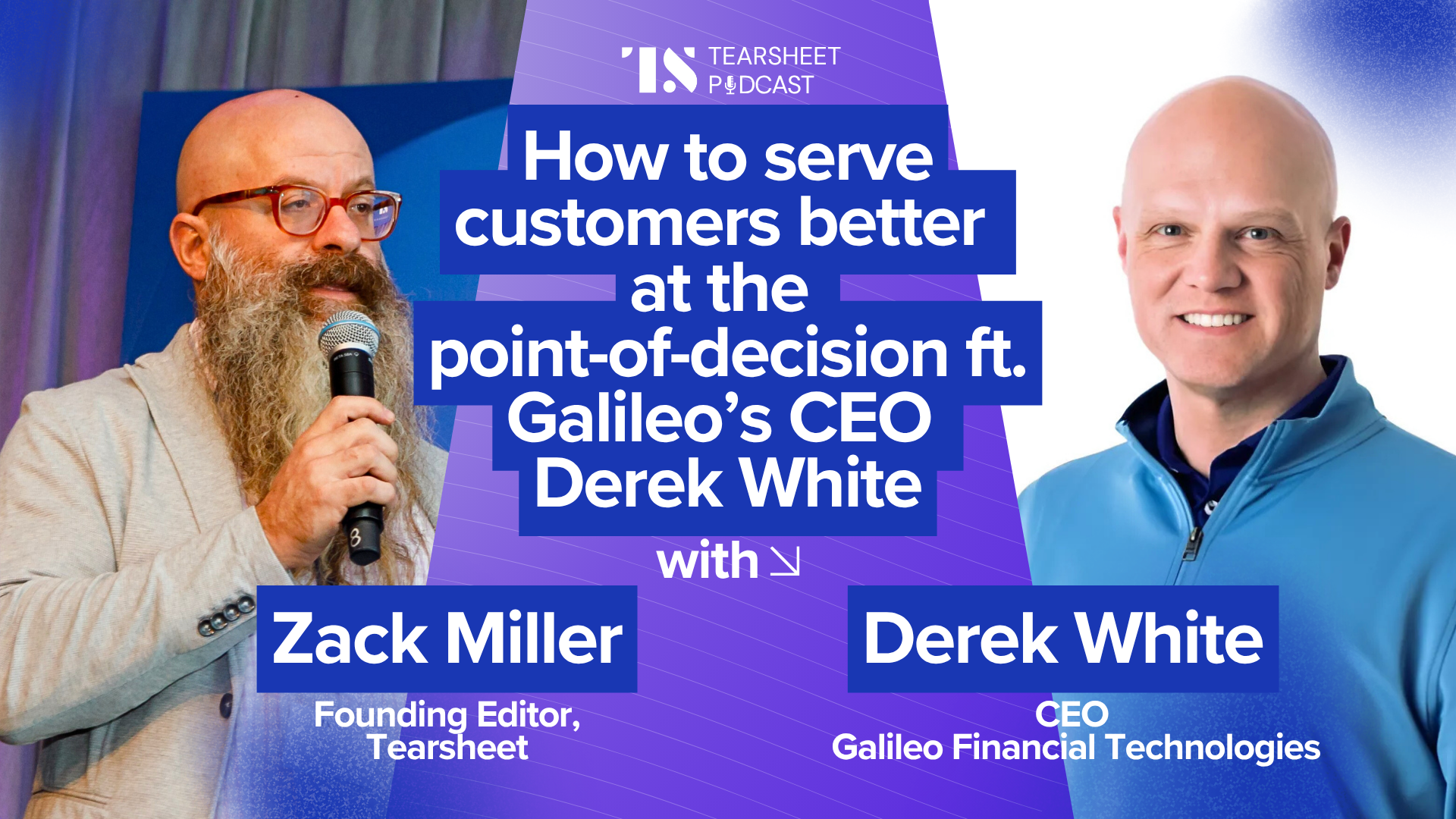 How to serve customers better at the point-of-decision ft. Galileo’s CEO Derek White