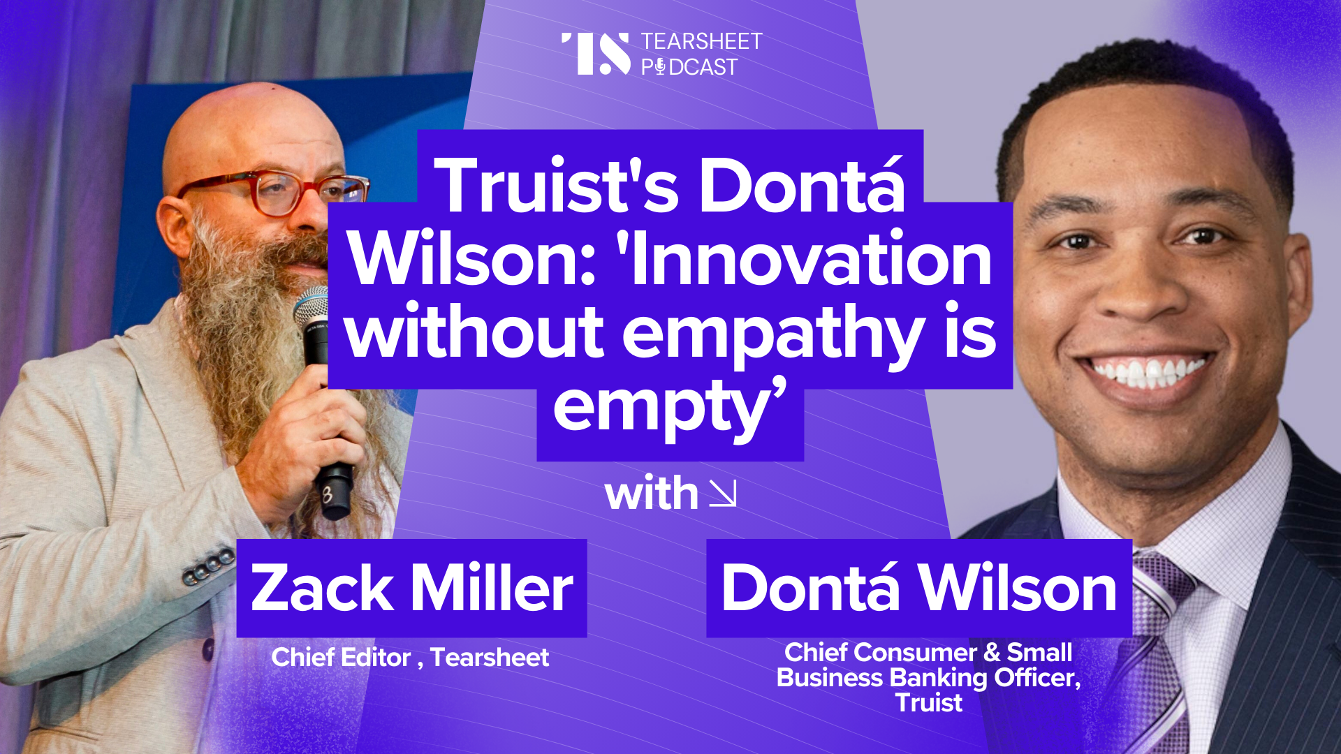 Truist's Donta Wilson: 'Innovation without empathy is empty' - Tearsheet