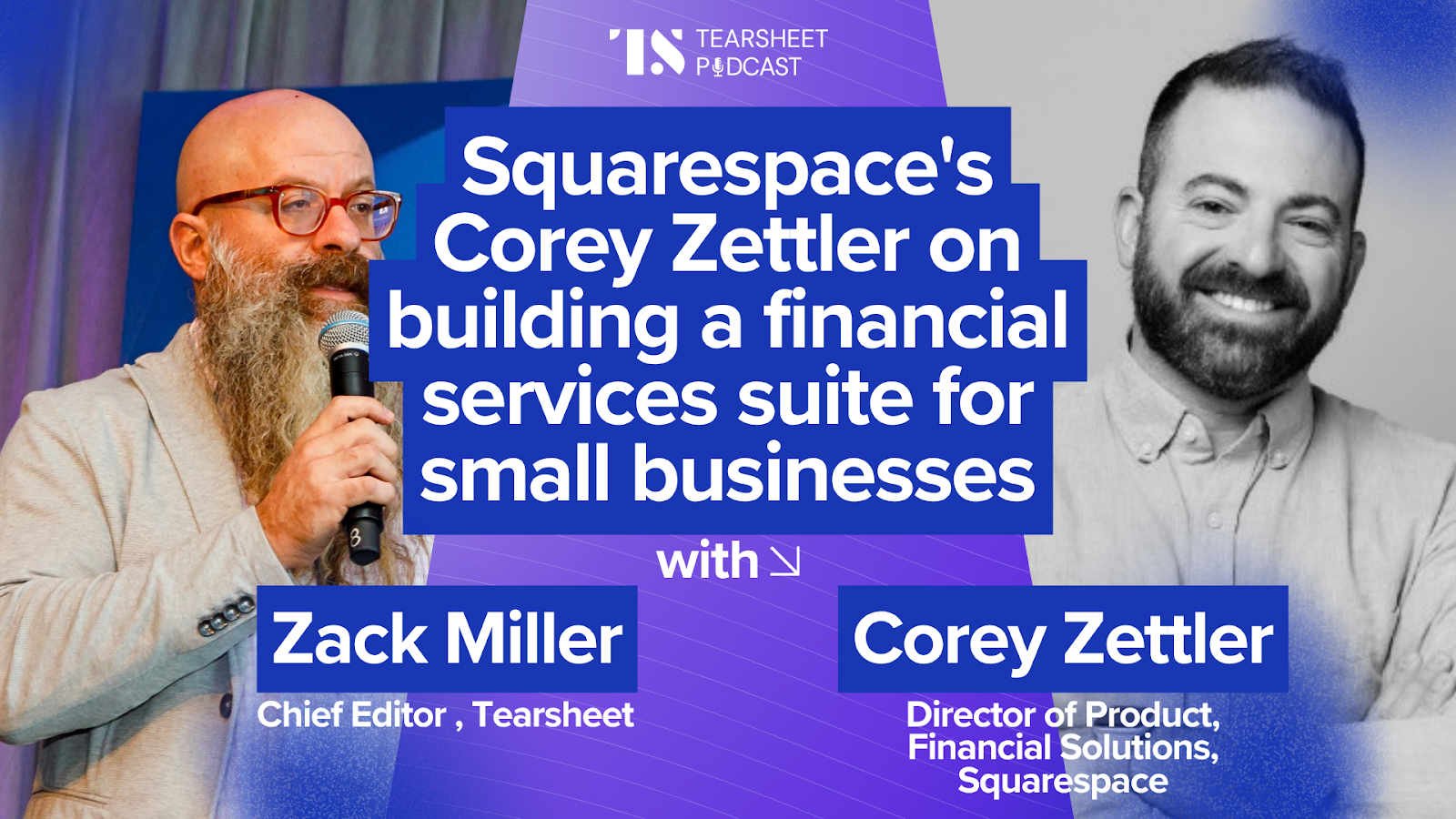 Squarespace's Corey Zettler on building a financial services suite for small businesses - Tearsheet